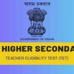 Here are the details of the Assam Higher Secondary TET application process and eligibility criteria: