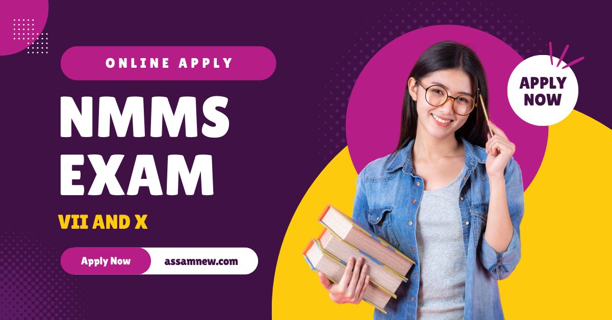 NMMS Scholarship Assam 2024-25 - National Means Cum-Merit Scholarship Examination