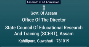 SCERT Assam D.El.Ed Admission 2023 Apply Online for Diploma in Elementary Education