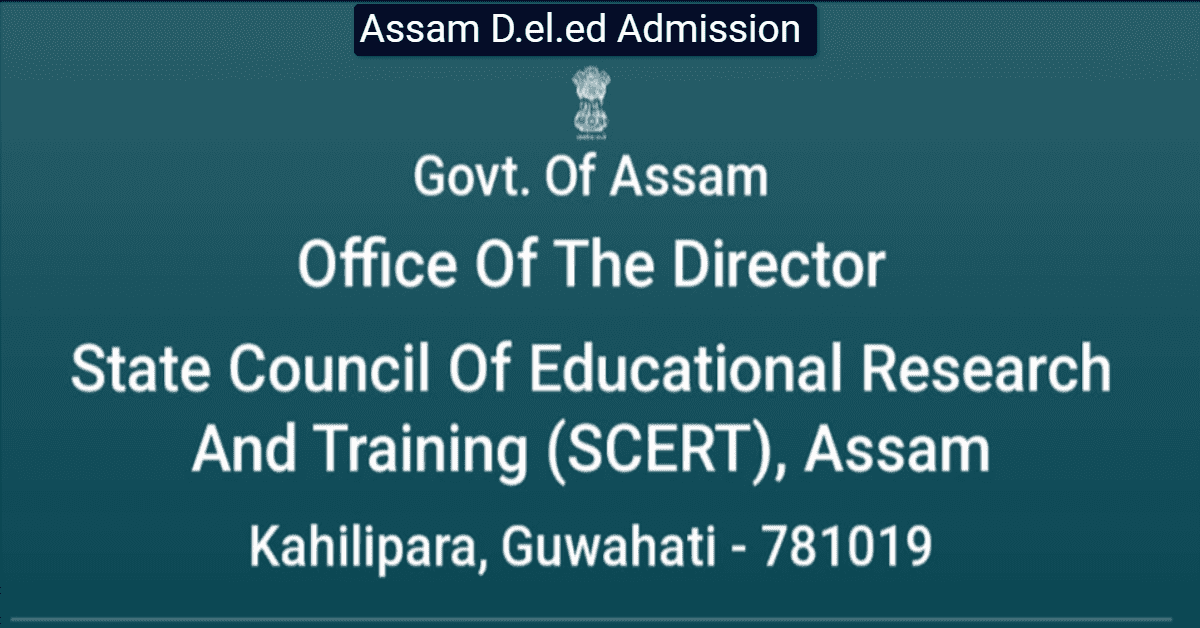 SCERT Assam D.El.Ed Admission 2023 Apply Online for Diploma in Elementary Education